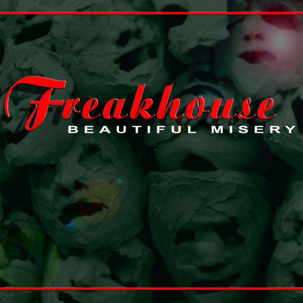 Freakhouse_Beautiful Misery
